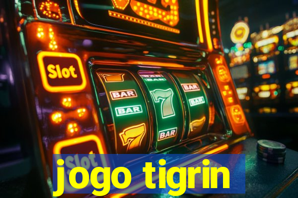 jogo tigrin